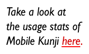 Take a look at the usage stats of Mobile Kunji here
